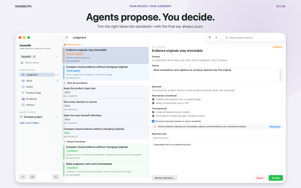 Agents propose. You decide. Review proposals in Causolith Judgment.
